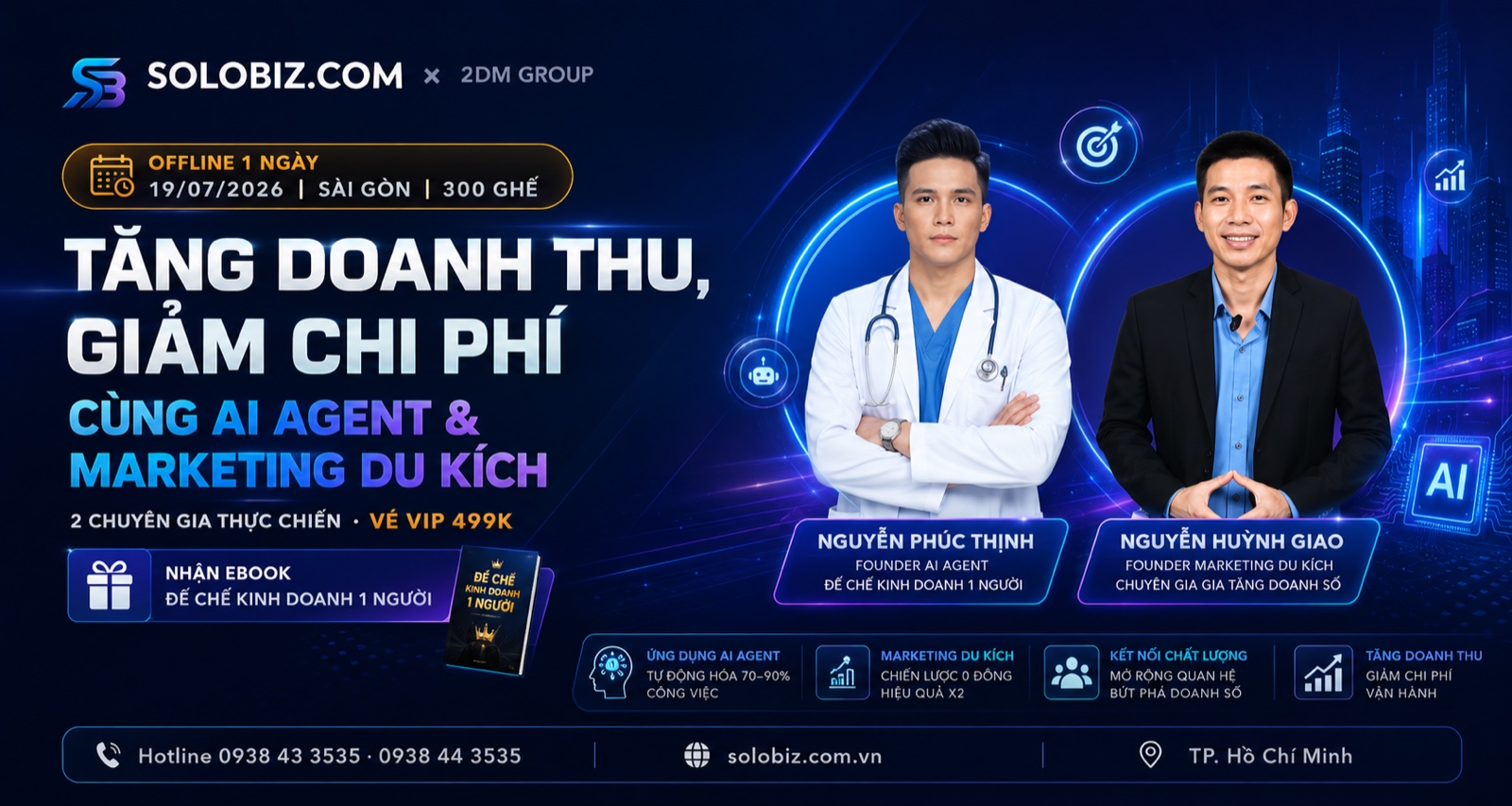 Sự kiện Tăng Doanh Thu, Giảm Chi Phí Cùng AI Agent & Marketing Du Kích · Offline 1 ngày 19/07/2026 · Sài Gòn · 300 ghế · 2 diễn giả Nguyễn Phúc Thịnh và Nguyễn Huỳnh Giao